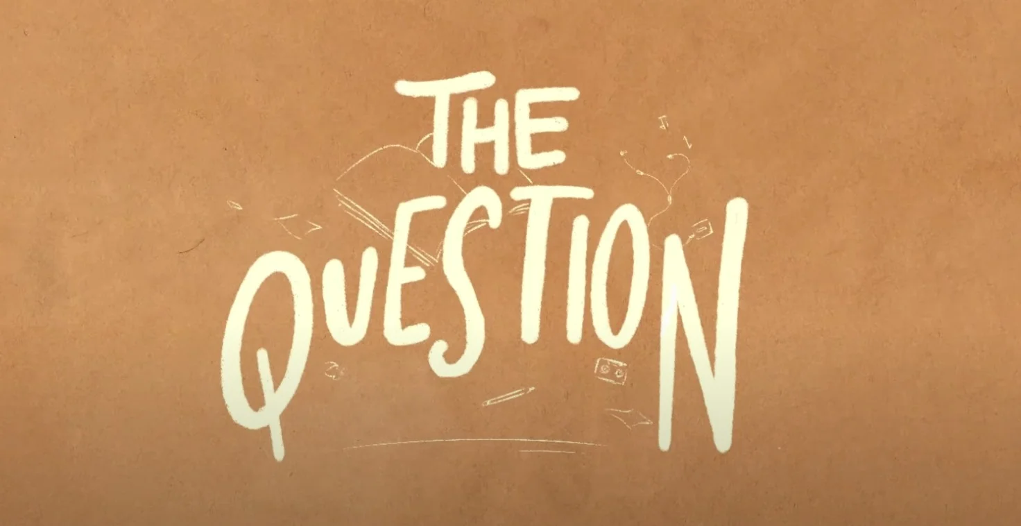 The Question